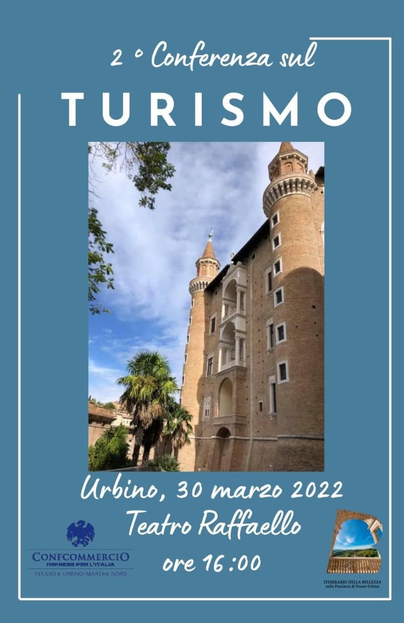 confcommercio di pesaro e urbino - a urbino la seconda conferenza sul turismo 